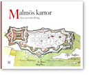 Malmös kartor Från 1500-talet till idag